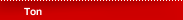 Ton